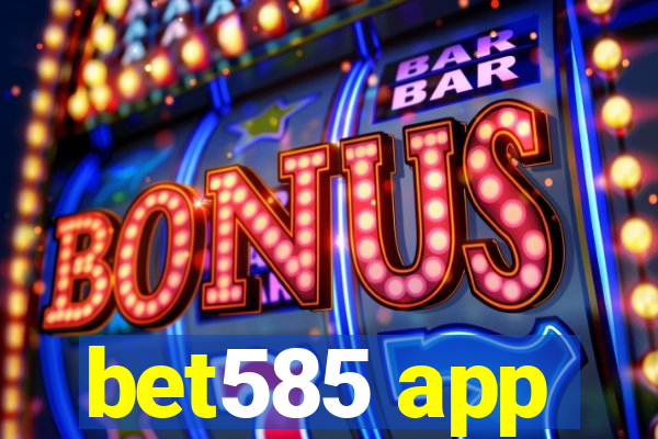 bet585 app